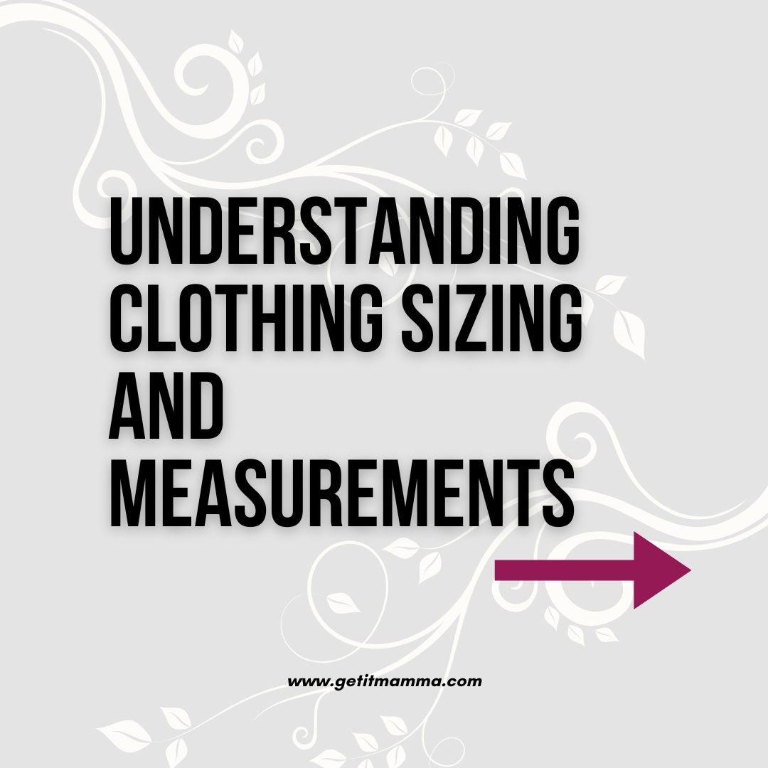 Everything you need to help with clothing sizing and measurements